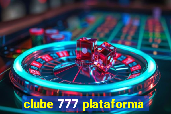 clube 777 plataforma