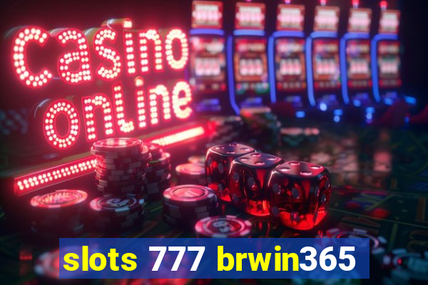 slots 777 brwin365