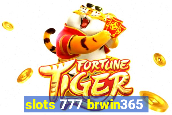 slots 777 brwin365