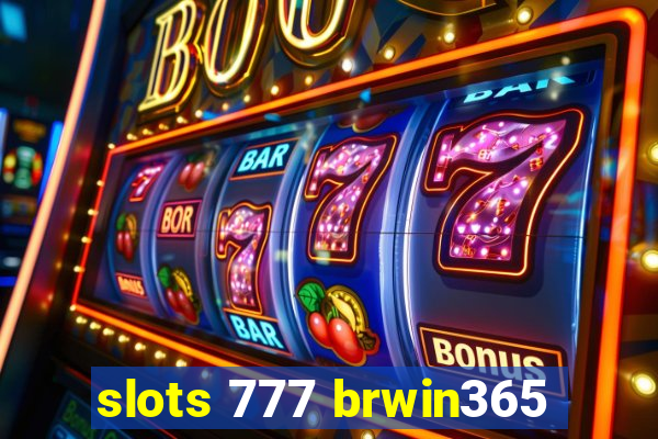 slots 777 brwin365