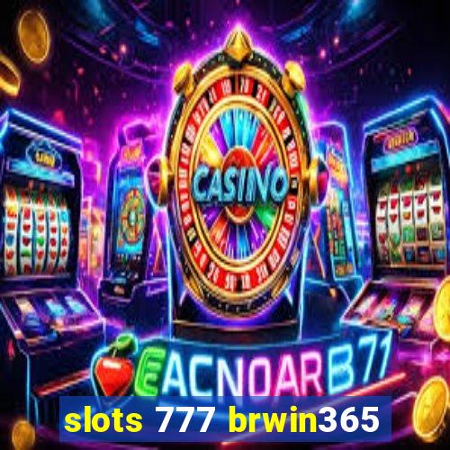 slots 777 brwin365