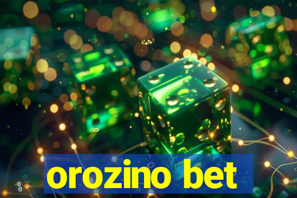 orozino bet