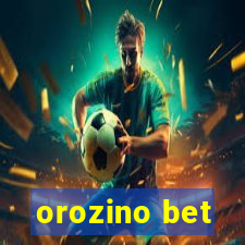 orozino bet