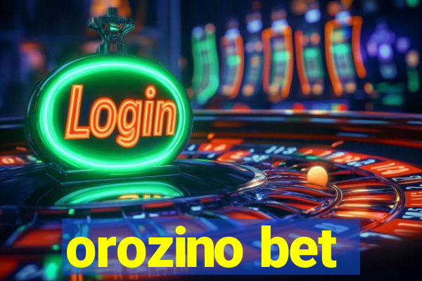 orozino bet