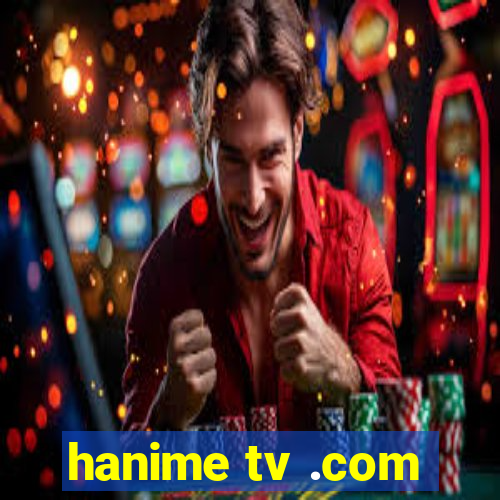 hanime tv .com