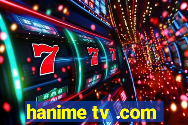 hanime tv .com