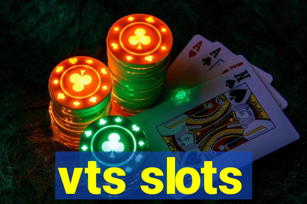 vts slots