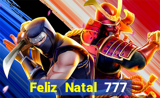 Feliz Natal 777 plataforma login