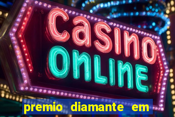 premio diamante em dinheiro blaze