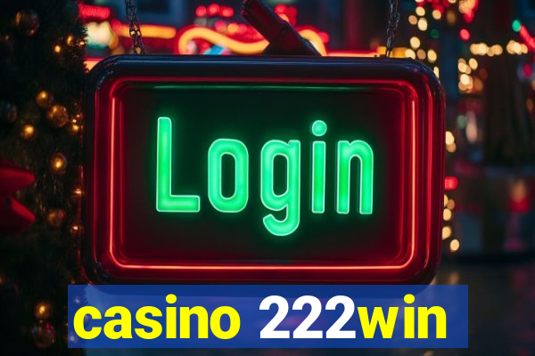 casino 222win