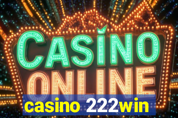 casino 222win