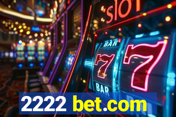 2222 bet.com