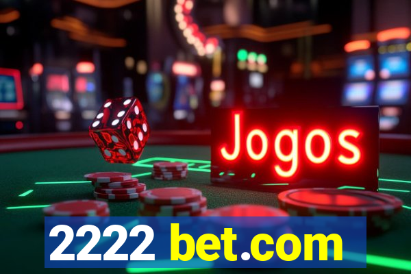 2222 bet.com