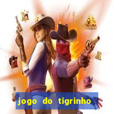 jogo do tigrinho que da bonus no cadastro