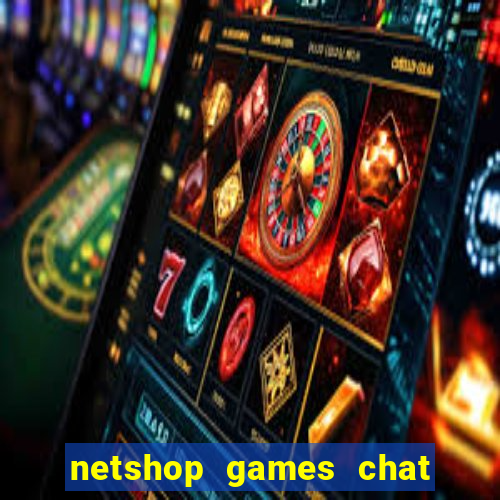 netshop games chat ao vivo