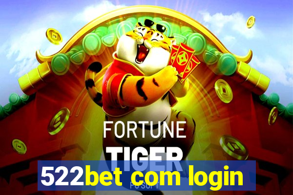 522bet com login