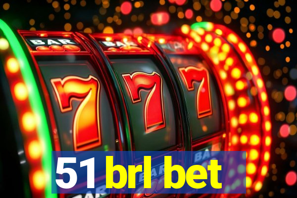 51 brl bet