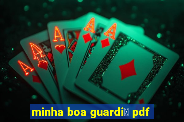 minha boa guardi鑼 pdf