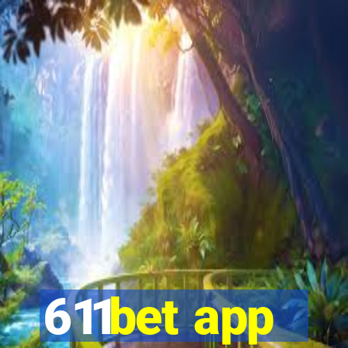 611bet app