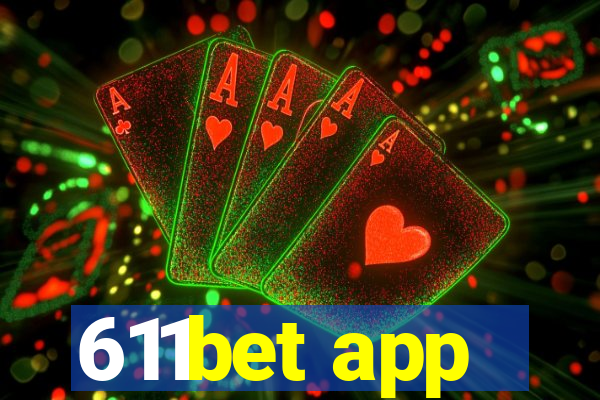 611bet app