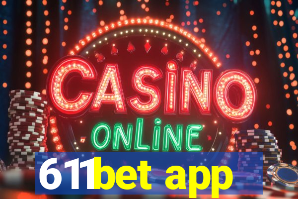 611bet app