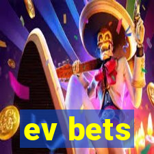 ev bets