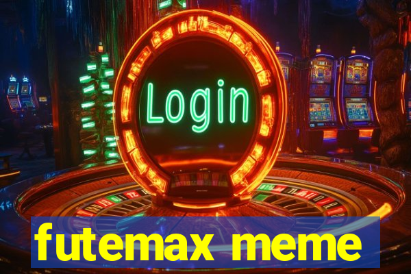 futemax meme