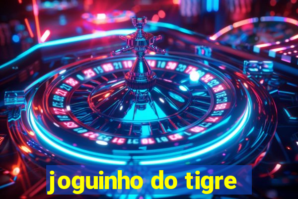 joguinho do tigre