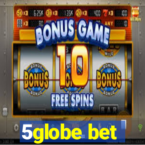 5globe bet