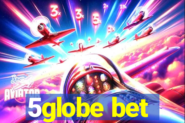 5globe bet