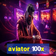 aviator 100x