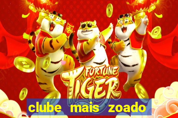 clube mais zoado do mundo