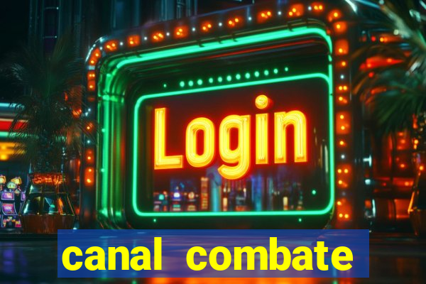 canal combate online multicanais