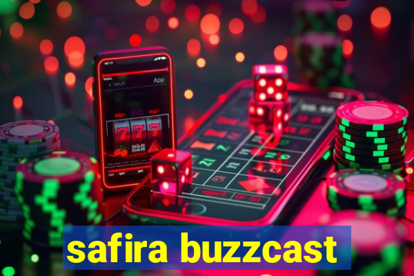 safira buzzcast