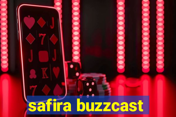 safira buzzcast