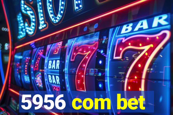 5956 com bet