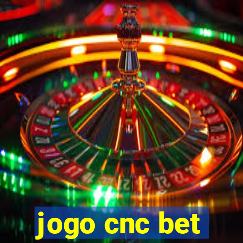 jogo cnc bet