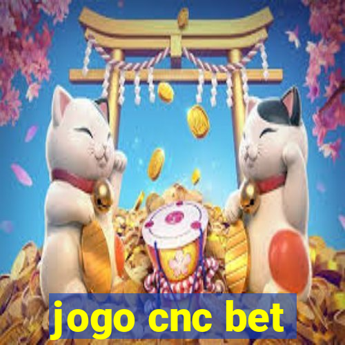 jogo cnc bet