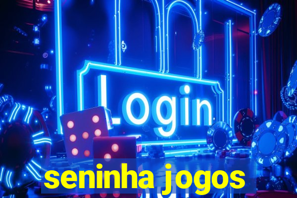 seninha jogos