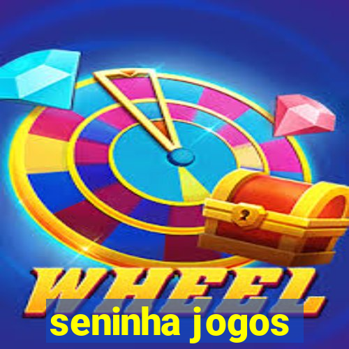 seninha jogos