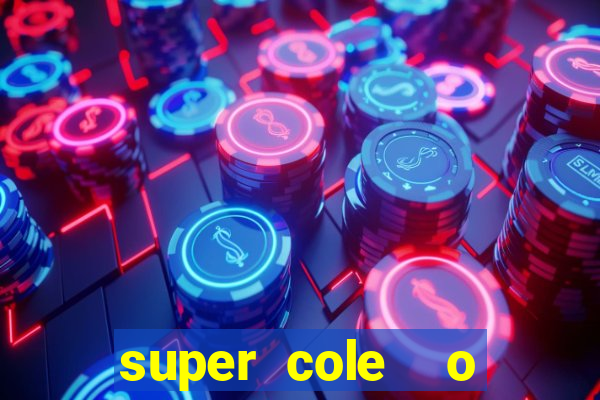 super cole  o 7784 jogos para pc download