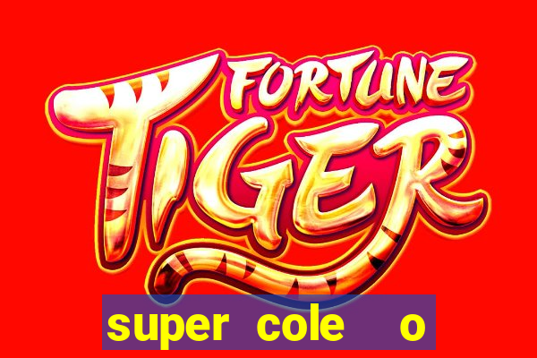 super cole  o 7784 jogos para pc download