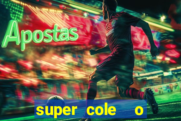 super cole  o 7784 jogos para pc download