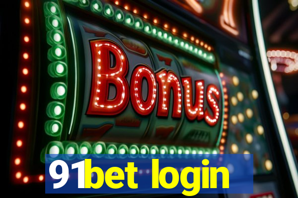 91bet login