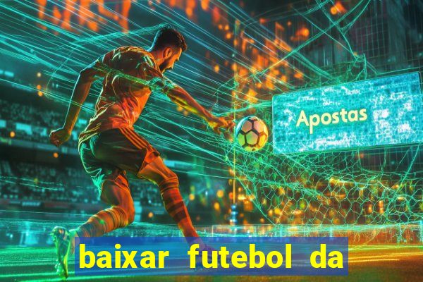 baixar futebol da hora 3.7 atualizado