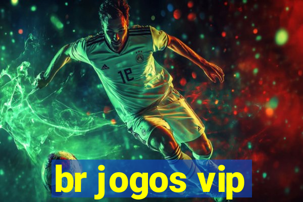 br jogos vip