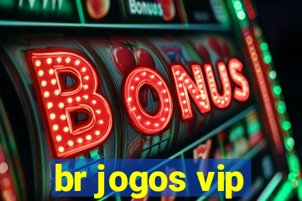 br jogos vip