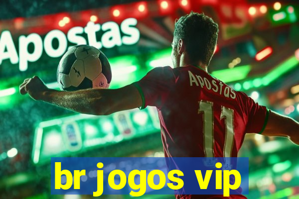 br jogos vip