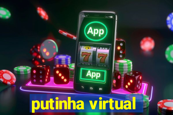 putinha virtual