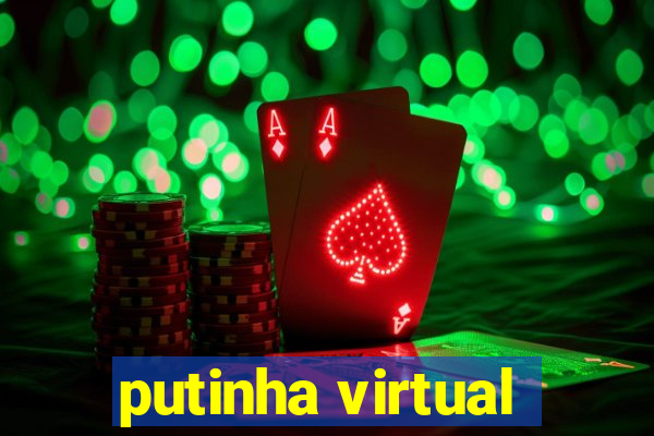 putinha virtual